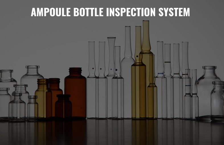 Ampoule Bottle Inspection System
